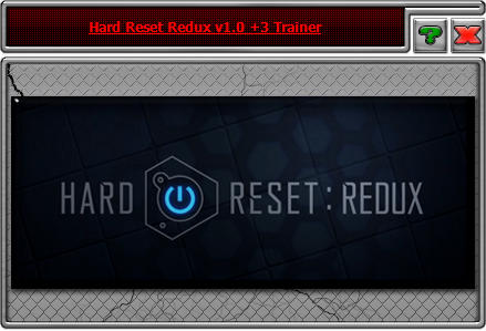 Hard Reset - Redux: Trainer (+3) [1.0] {iNvIcTUs oRCuS / HoG}