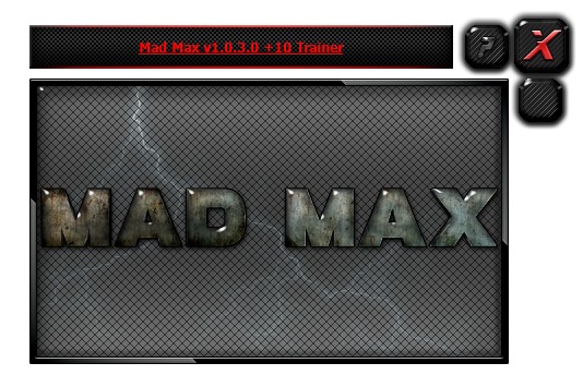 Mad Max: Trainer (+10) [1.0.3.0] {iNvIcTUs oRCuS / HoG} - Updated Version
